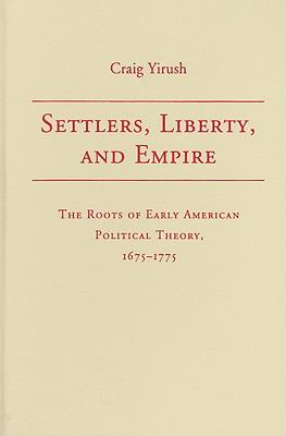 Settlers Liberty and Empire Yirush Craig 