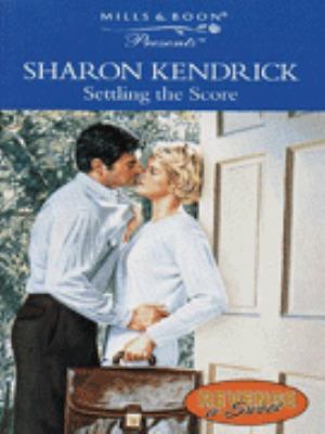 Settling The Score Sharon Kendrick 