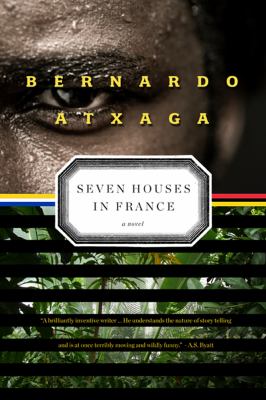 Seven Houses in France Atxaga Bernardo 