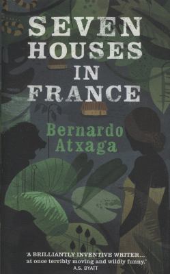 Seven Houses in France Atxaga Bernardo 