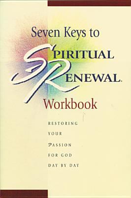 Seven Keys to Spiritual Renewal Workbook 