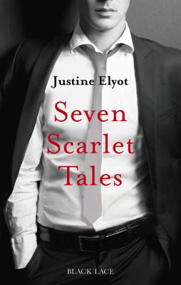 Seven Scarlet Tales Elyot Justine 