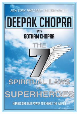 Seven Spiritual Laws of Superheroes Chopra Deepak 