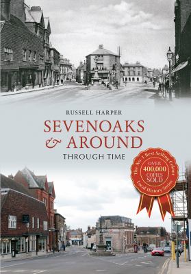 Sevenoaks Around Through Time Harper Russell 