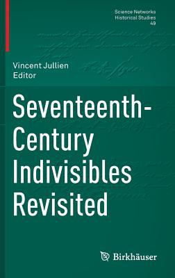 Seventeenth Century Indivisibles Revisited 