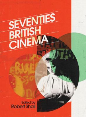 Seventies British Cinema 