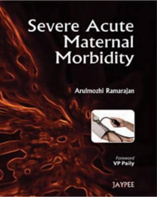 Sever Acute Maternal Morbidity Ramarajan Arulmozhi 