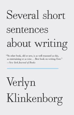 Several Short Sentences about Writing Klinkenborg Verlyn 