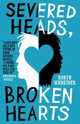 Severed Heads Broken Hearts Schneider Robyn 