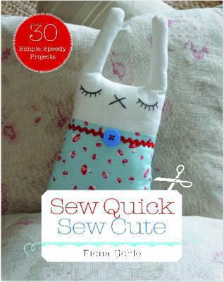 Sew Quick Sew Cute Goble Fiona 