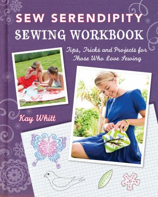 Sew Serendipity Sewing Workbook Whitt Kay 