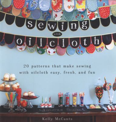 Sewing with Oilcloth McCants Kelly 