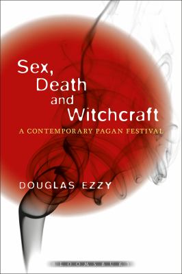 Sex Death and Witchcraft Ezzy Douglas 