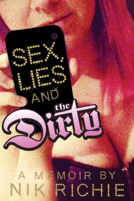 Sex Lies And The Dirty Richie Nik 