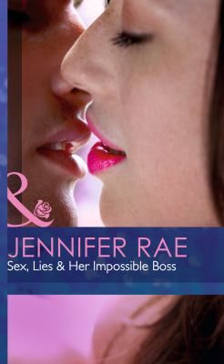 Sex Lies Her Impossible Boss Rae Jennifer 
