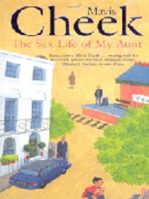 Sex Life of My Aunt Mavis Cheek 