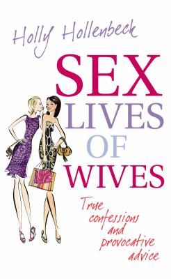 Sex Lives of Wives Holly Hollenbeck 