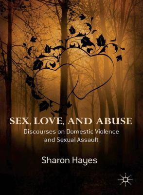 Sex Love and Abuse Hayes Sharon 