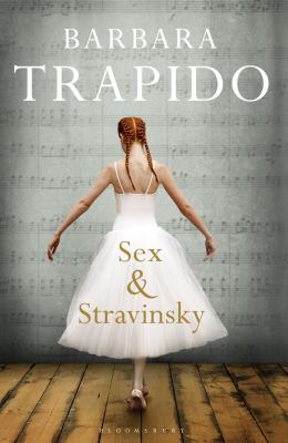 Sex and Stravinsky Trapido Barbara 