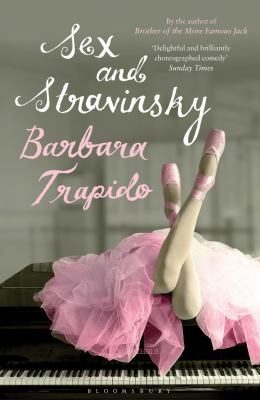 Sex and Stravinsky Trapido Barbara 
