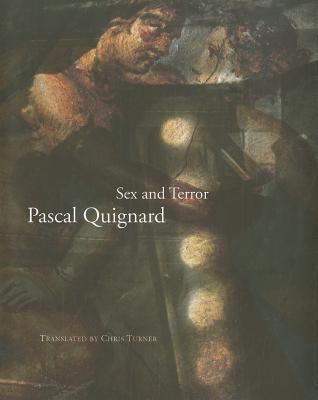 Sex and Terror Quignard Pascal 