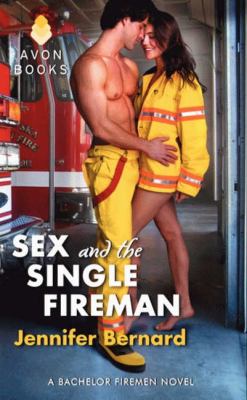 Sex and the Single Fireman Bernard Jennifer 