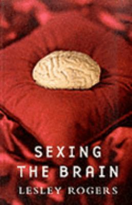 Sexing the Brain Lesley J Rogers 