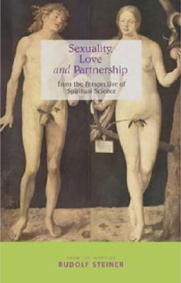 Sexuality Love and Partnership Steiner Rudolf 