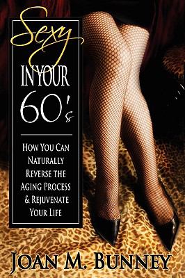 Sexy in Your 60 s 