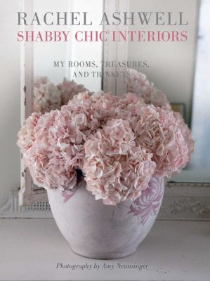 Shabby Chic Interiors Rachel Ashwell Ashwell Rachel 