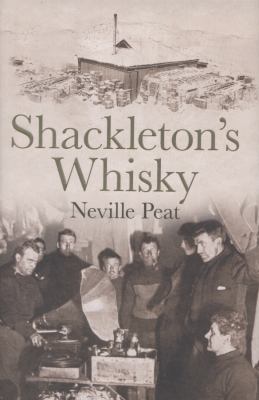 Shackleton s Whisky Peat Neville 