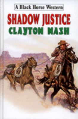 Shadow Justice Clayton Nash 
