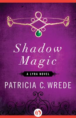 Shadow Magic Wrede Patricia C 