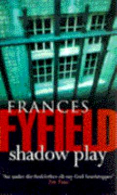 Shadow Play Frances Fyfield 