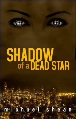 Shadow of a Dead Star Shean Michael 