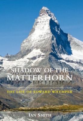 Shadow of the Matterhorn Smith Ian 