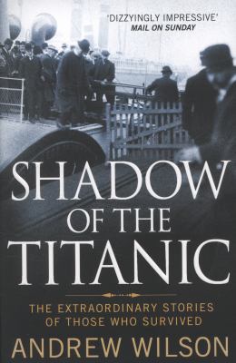 Shadow of the Titanic Andrew Wilson 