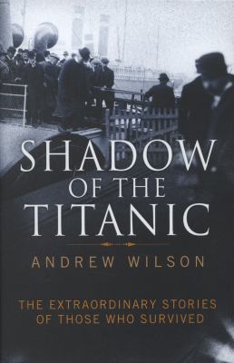 Shadow of the Titanic Wilson Andrew 