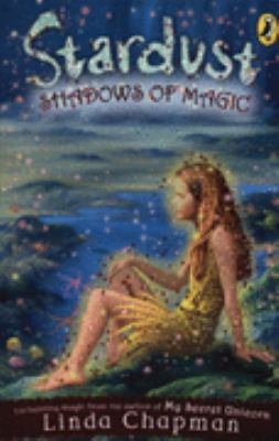 Shadows of Magic Stardust Linda Chapman 
