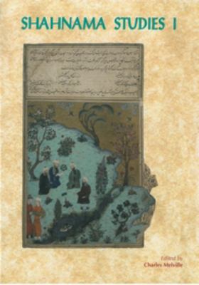 Shahnama Studies I Melville Charles 