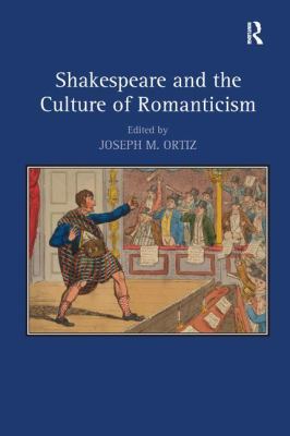 Shakespeare and the Culture of Romanticism 