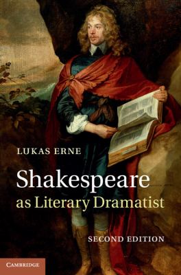 Shakespeare as Literary Dramatist Erne Lukas 
