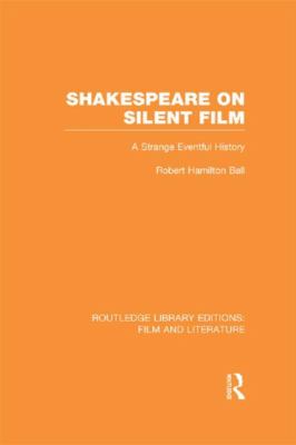 Shakespeare on Silent Film Ball R Hamilton 