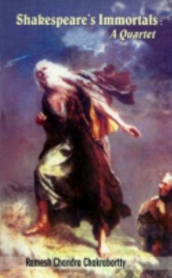 Shakespeare s Immortals Chandra 