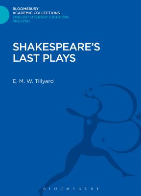 Shakespeare s Last Plays Tillyard Eustace M 