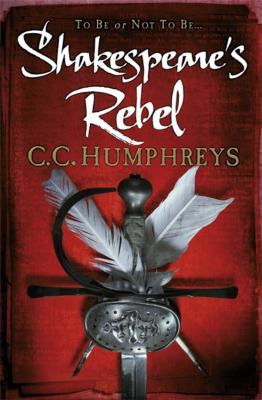 Shakespeare s Rebel Humphreys C C 