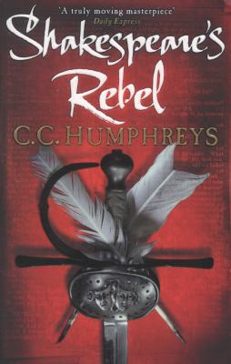 Shakespeare s Rebel Humphreys C C 