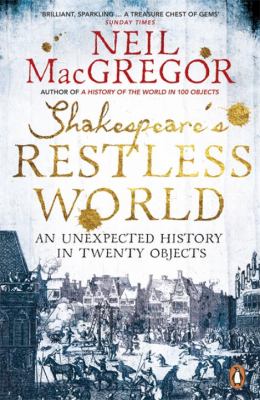 Shakespeare s Restless World MacGregor Neil 
