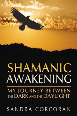 Shamanic Awakening Corcoran Sandra 