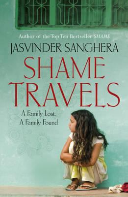 Shame Travels Sanghera Jasvinder 